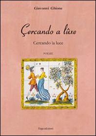 Cercando a lûxe-Cercando la luce - Librerie.coop Cercando a lûxe-Cercando la luce - Librerie.coop