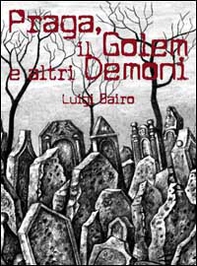 Praga, il golem e altri demoni - Librerie.coop