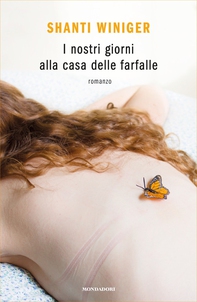 I nostri giorni alla casa delle farfalle - Librerie.coop