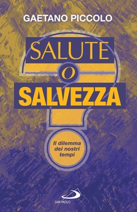 Salute o salvezza? - Librerie.coop Salute o salvezza? - Librerie.coop