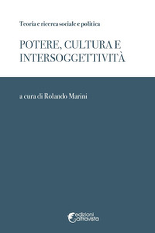 Potere, cultura e intersoggettivita - Librerie.coop Potere, cultura e intersoggettivita - Librerie.coop