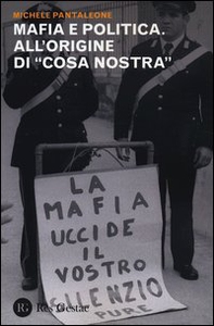 Mafia e politica. All'origine di «Cosa Nostra» - Librerie.coop