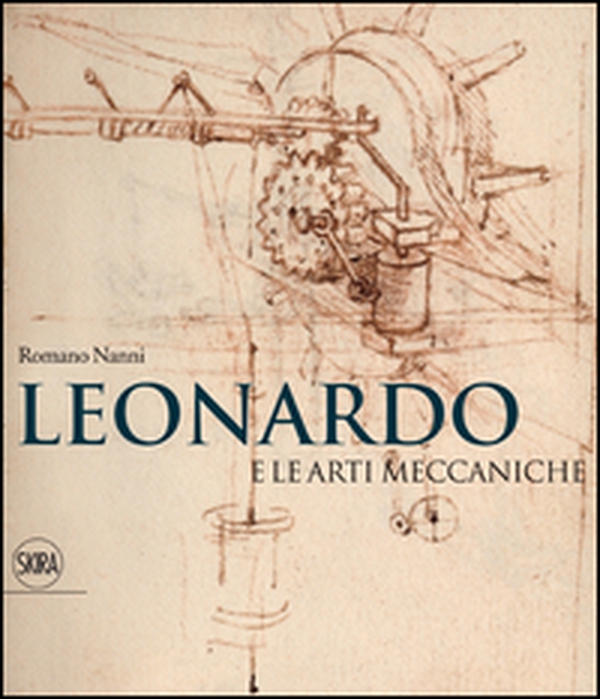 Leonardo e le arti meccaniche - Librerie.coop Leonardo e le arti meccaniche - Librerie.coop