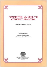 Frammenti di manoscritti conservati ad Arezzo. Archivio di Stato (3.1-3.25) - Librerie.coop