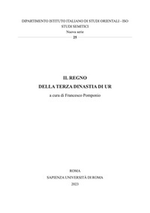 Il regno della Terza Dinastia di Ur - Librerie.coop Il regno della Terza Dinastia di Ur - Librerie.coop