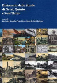 Dizionario delle strade di Nervi, Quinto e Sant'Ilario - Librerie.coop