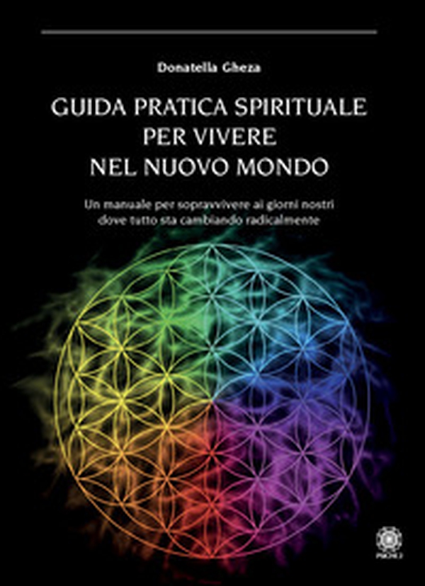 Guida pratica spirituale per vivere nel nuovo mondo - Librerie.coop Guida pratica spirituale per vivere nel nuovo mondo - Librerie.coop