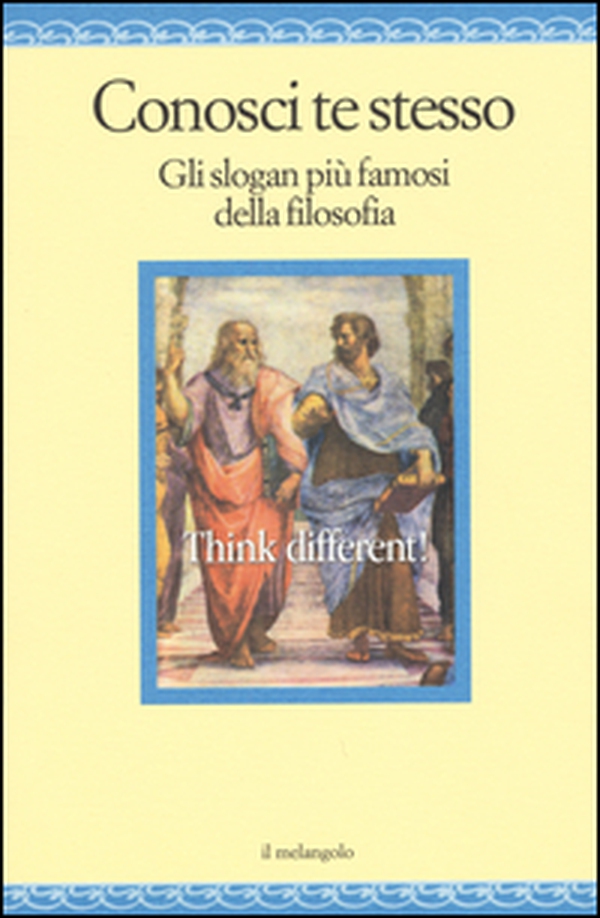 Conosci te stesso. Gli slogan più famosi della filosofia - Librerie.coop Conosci te stesso. Gli slogan più famosi della filosofia - Librerie.coop