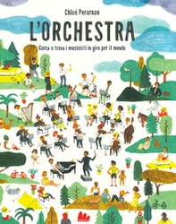 L'orchestra. Cerca e trova i musicisti in giro per il mondo - Librerie.coop