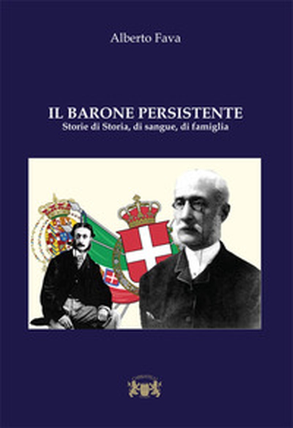 Il barone persistente. Storie di storia, di sangue, di famiglia - Librerie.coop Il barone persistente. Storie di storia, di sangue, di famiglia - Librerie.coop