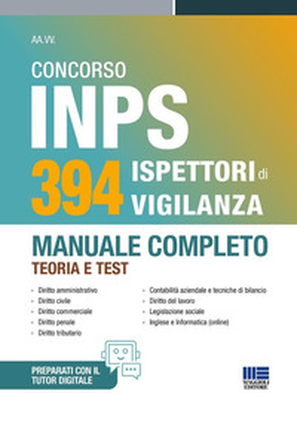 Concorso INPS 394 ispettori di vigilanza 2025. Manuale completo - teoria e test - Librerie.coop