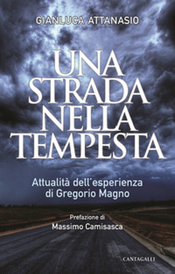 Una strada nella tempesta. Attualità dell'esperienza di Gregorio Magno - Librerie.coop Una strada nella tempesta. Attualità dell'esperienza di Gregorio Magno - Librerie.coop