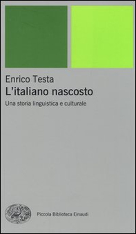 L'italiano nascosto. Una storia linguistica e culturale - Librerie.coop L'italiano nascosto. Una storia linguistica e culturale - Librerie.coop
