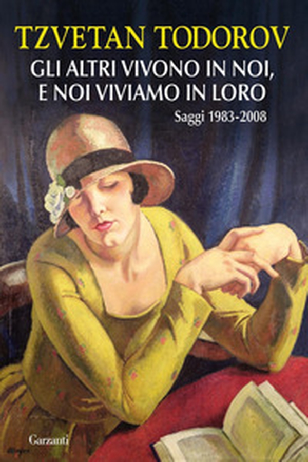 Gli altri vivono in noi, e noi viviamo in loro. Saggi 1938-2008 - Librerie.coop Gli altri vivono in noi, e noi viviamo in loro. Saggi 1938-2008 - Librerie.coop