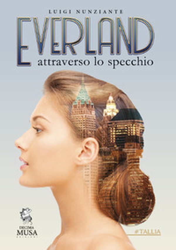Everland. Attraverso lo specchio - Librerie.coop Everland. Attraverso lo specchio - Librerie.coop