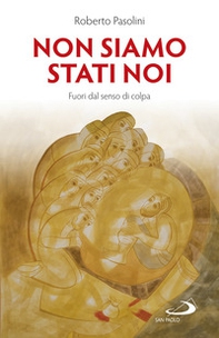 Non siamo stati noi. Fuori dal senso di colpa - Librerie.coop Non siamo stati noi. Fuori dal senso di colpa - Librerie.coop