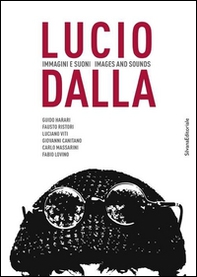 Lucio Dalla. Immagini e suoni. Ediz. italiana e inglese - Librerie.coop