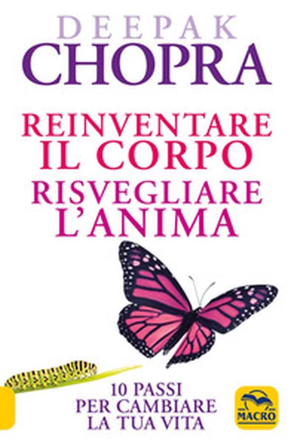 Reinventare il corpo, risvegliare l'anima. 10 passi per cambiare la tua vita - Librerie.coop Reinventare il corpo, risvegliare l'anima. 10 passi per cambiare la tua vita - Librerie.coop