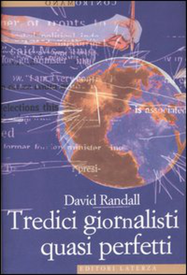 Tredici giornalisti quasi perfetti - Librerie.coop Tredici giornalisti quasi perfetti - Librerie.coop