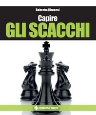 Capire gli scacchi - Librerie.coop
