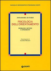 Psicologia dell'orientamento. Problemi, metodi e strumenti - Librerie.coop Psicologia dell'orientamento. Problemi, metodi e strumenti - Librerie.coop