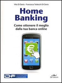 Home banking. Come ottenere il meglio dalla tua banca online - Librerie.coop