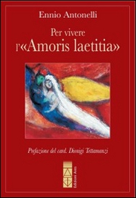 Per vivere l'«Amoris laetitia» - Librerie.coop Per vivere l'«Amoris laetitia» - Librerie.coop