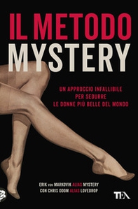 Il metodo Mystery. Un approccio infallibile per sedurre le donne più belle del mondo - Librerie.coop Il metodo Mystery. Un approccio infallibile per sedurre le donne più belle del mondo - Librerie.coop
