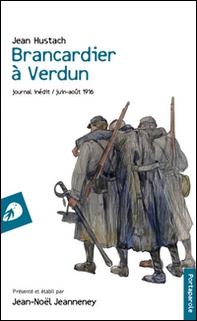 Brancardier à Verdun. Journal inédit, juin-août 1916 - Librerie.coop