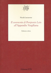 Il commento di Pomponio Leto all'Appendix Vergiliana - Librerie.coop