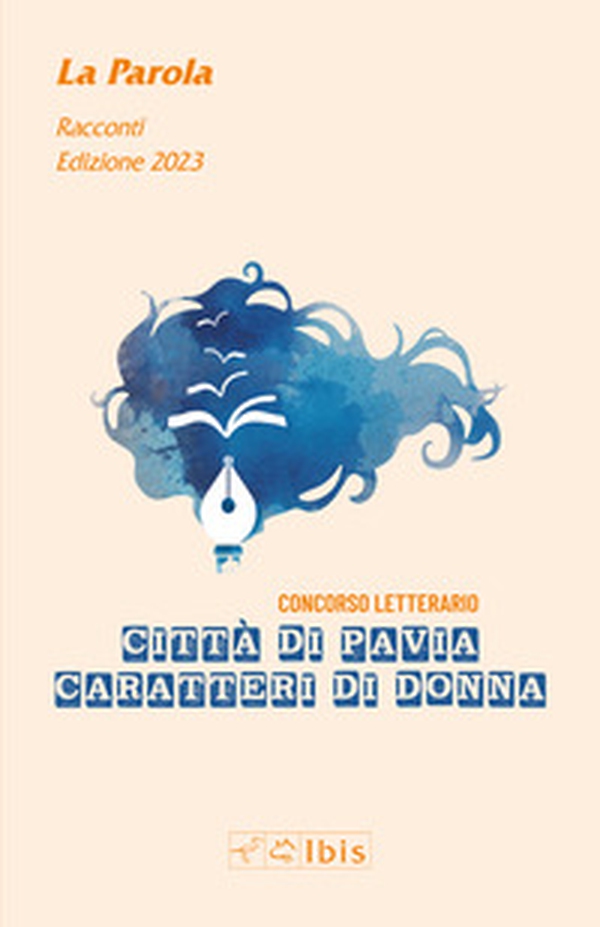 La parola. Caratteri di donna 2023 - Librerie.coop La parola. Caratteri di donna 2023 - Librerie.coop