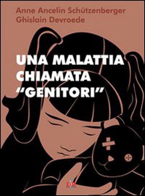 Una malattia chiamata «genitori» - Librerie.coop Una malattia chiamata «genitori» - Librerie.coop