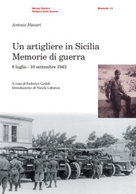 Un artigliere in Sicilia. Memorie di guerra (8 luglio-10 settembre 1943) - Librerie.coop