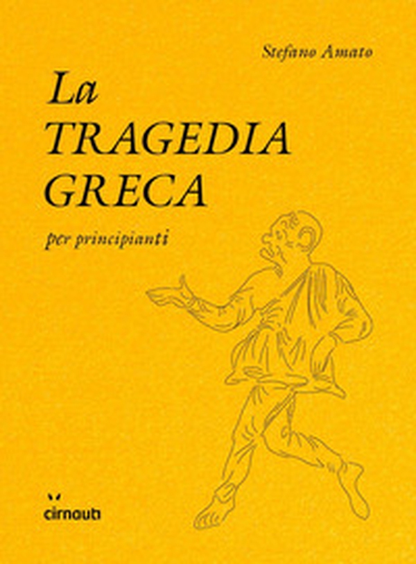 La tragedia greca per principianti - Librerie.coop La tragedia greca per principianti - Librerie.coop