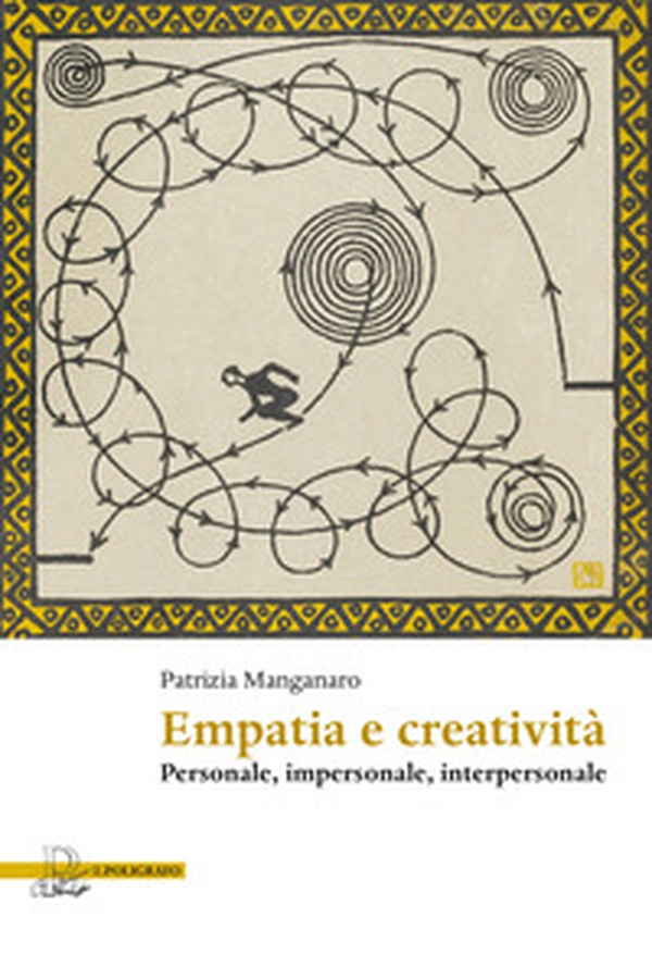Empatia e creatività. Personale, impersonale, interpersonale - Librerie.coop Empatia e creatività. Personale, impersonale, interpersonale - Librerie.coop
