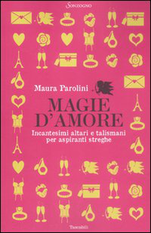 Magie d'amore. Incantesimi altari e talismani per aspiranti streghe - Librerie.coop Magie d'amore. Incantesimi altari e talismani per aspiranti streghe - Librerie.coop