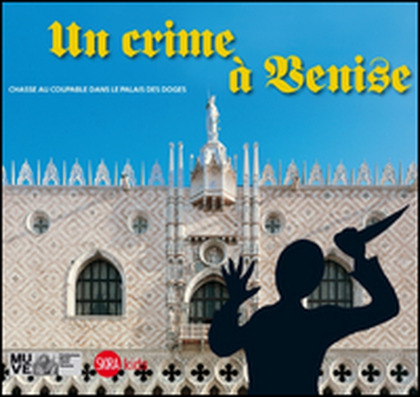 Un crime à Venise. Chasse au coupable dans le palais des doges - Librerie.coop Un crime à Venise. Chasse au coupable dans le palais des doges - Librerie.coop