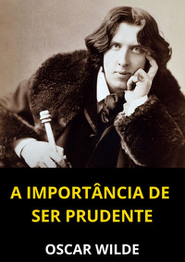 A importancia de ser Prudente - Librerie.coop A importancia de ser Prudente - Librerie.coop