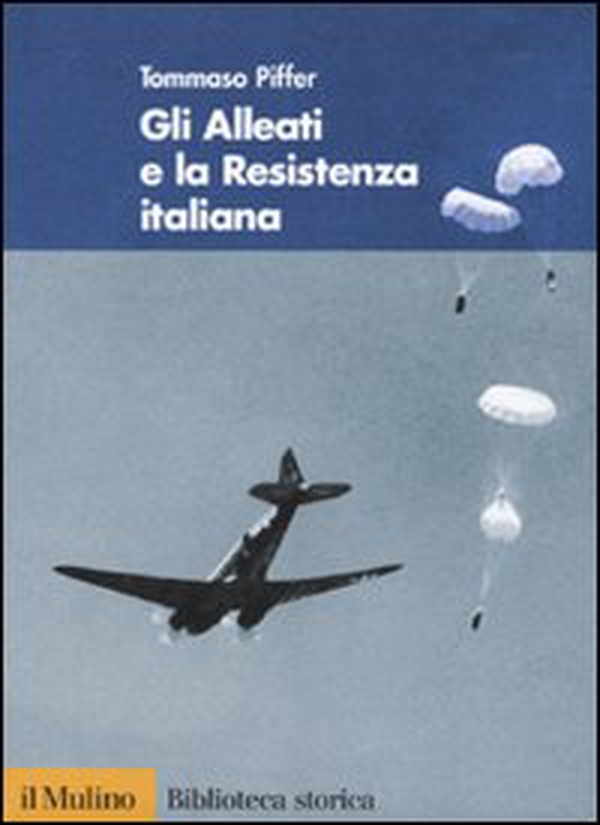 Gli alleati e la Resistenza italiana - Librerie.coop Gli alleati e la Resistenza italiana - Librerie.coop