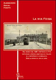 La mia foiba - Librerie.coop