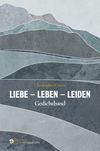 Liebe, Leben, Leiden - Librerie.coop