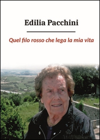 Quel filo rosso che lega la mia vita - Librerie.coop