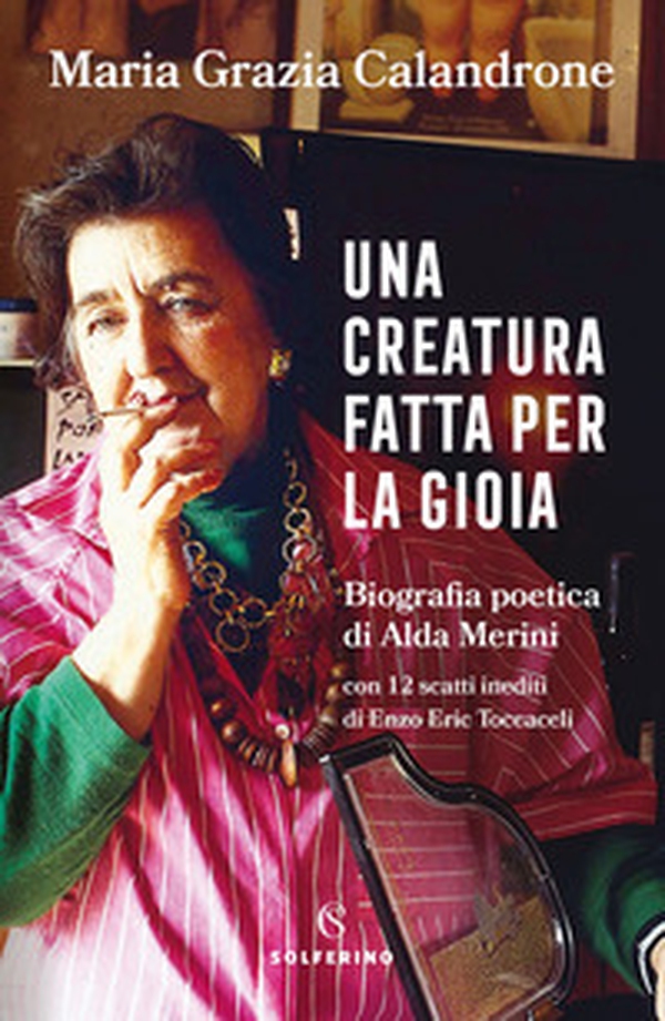 Una creatura fatta per la gioia. Biografia poetica di Alda Merini - Librerie.coop Una creatura fatta per la gioia. Biografia poetica di Alda Merini - Librerie.coop