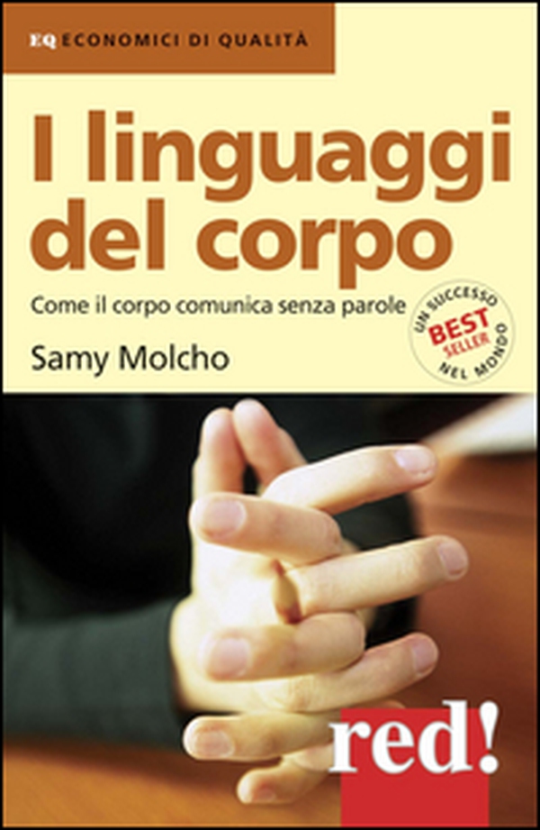 I linguaggi del corpo. Come il corpo comunica senza parole - Librerie.coop I linguaggi del corpo. Come il corpo comunica senza parole - Librerie.coop