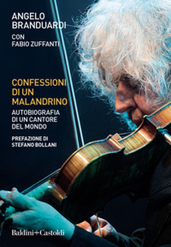 Confessioni di un malandrino. Autobiografia di un cantore del mondo - Librerie.coop Confessioni di un malandrino. Autobiografia di un cantore del mondo - Librerie.coop