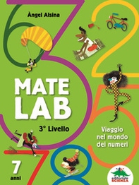 Mate Lab 3º livello. Viaggio nel mondo dei numeri - Librerie.coop