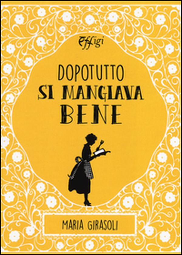 Dopotutto si mangiava bene - Librerie.coop Dopotutto si mangiava bene - Librerie.coop
