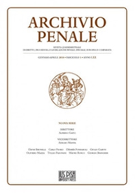 Archivio penale. Rivista quadrimestrale di diritto, procedura e legislazione penale, speciale, europea e comparata - Vol. 1 - Librerie.coop