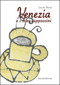 Venezia e i miei cappuccini - Librerie.coop Venezia e i miei cappuccini - Librerie.coop