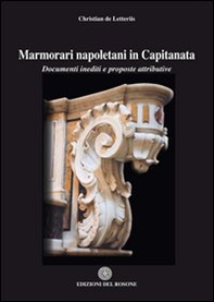 Marmorari napoletani in Capitanata. Documenti inediti e proposte attributive - Librerie.coop